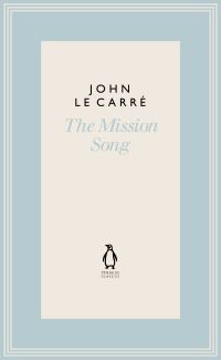 Book Cover for The Mission Song by John Le Carré