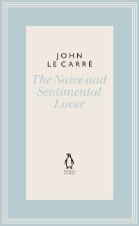Book Cover for The Naive and Sentimental Lover by John Le Carré