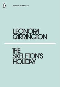 Book Cover for The Skeleton's Holiday by Leonora Carrington