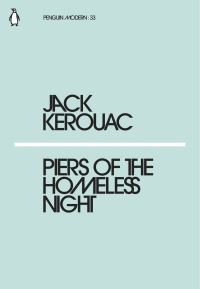 Book Cover for Piers of the Homeless Night by Jack Kerouac