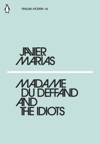 Book Cover for Madame Du Deffand and the Idiots by Javier Marías
