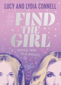 Book Cover for #Find the Girl by Lucy Connell, Lydia Connell, Katy Birchall