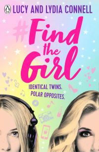 Book Cover for #Find the Girl by Lucy Connell, Lydia Connell, Katy Birchall