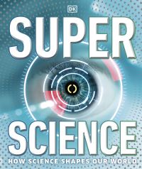 Book Cover for Super Science by Jack Challoner, Kat Day, Hilary Lamb, Georgia Mills, Bea Perks