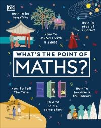 Book Cover for What's the Point of Maths? by Ben Ffrancon Davis, Junaid Mubeen