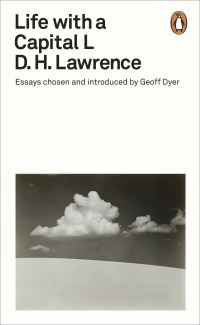 Book Cover for Life With a Capital L by D H Lawrence, Geoff Dyer