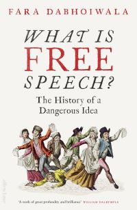 Book Cover for What Is Free Speech? by Faramerz Dabhoiwala
