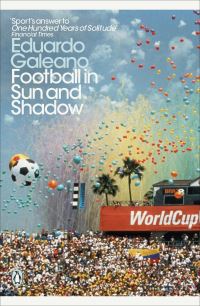 Book Cover for Football in Sun and Shadow by Eduardo Galeano