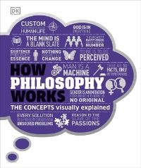 Book Cover for How Philosophy Works by Marcus Weeks