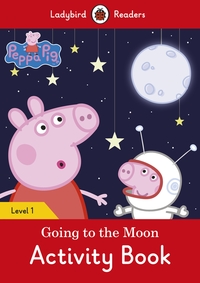 Book Cover for Peppa Pig Going to the Moon Activity Book - Ladybird Readers Level 1 by Ladybird, Peppa Pig