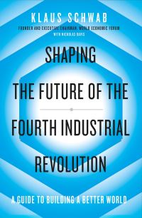 Book Cover for Shaping the Future of the Fourth Industrial Revolution by Klaus Schwab, Nicholas Davis