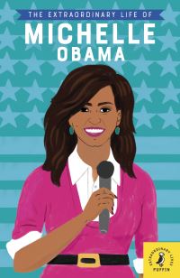Book Cover for The Extraordinary Life of Michelle Obama by Sheila Kanani