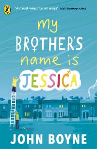 Book Cover for My Brother's Name Is Jessica by John Boyne