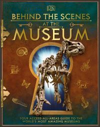 Book Cover for Behind the Scenes at the Museum by Ben Ffrancon Davies, S I Martin