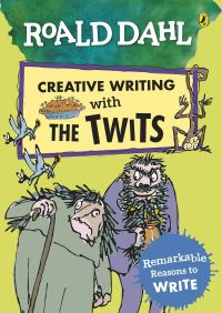 Book Cover for Roald Dahl Creative Writing With the Twits by James Clements, Roald Dahl