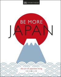 Book Cover for Be More Japan by DK Travel