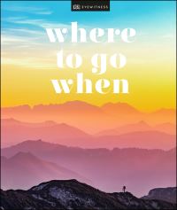 Book Cover for Where to Go When by Danielle Watt, Rebecca Flynn, EmmaGrundy Haigh, Lucy SaraKelly