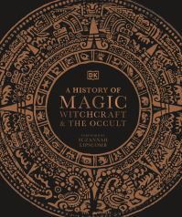 Book Cover for A History of Magic, Witchcraft & The Occult by Suzannah Lipscomb