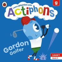 Book Cover for Gordon Golfer by Katie Woolley, Kate Ruttle, Lowri Cerys Edwards, Lucy Jane Griffiths