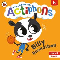 Book Cover for Billy Basketball by Katie Woolley, Kate Ruttle, Lowri Cerys Edwards, Lucy Jane Griffiths