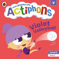 Book Cover for Violet Volleyball by Teresa Heapy, Kate Ruttle, Lowri Cerys Edwards, Lucy Jane Griffiths