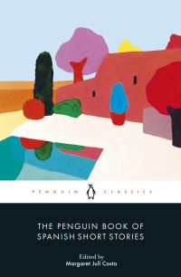Book Cover for The Penguin Book of Spanish Short Stories by Margaret Jull Costa