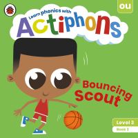 Book Cover for Bouncing Scout by Claire Smith, Kate Ruttle, Lowri Cerys Edwards, Lucy Jane Griffiths