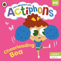 Book Cover for Cheerleading Bea by Claire Smith, Kate Ruttle, Lowri Cerys Edwards, Lucy Jane Griffiths