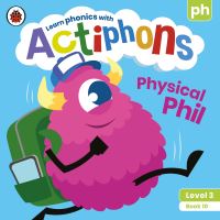Book Cover for Physical Phil by Christy Kirkpatrick, Kate Ruttle, Lowri Cerys Edwards, Lucy Jane Griffiths