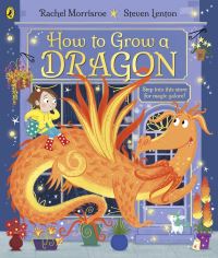 Book Cover for How to Grow a Dragon by Rachel Morrisroe