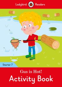 Book Cover for Gus Is Hot! Activity Book - Ladybird Readers Starter Level 7 by Ladybird