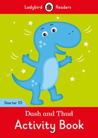 Book Cover for Dash and Thud Activity Book - Ladybird Readers Starter Level 10 by Ladybird