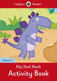 Book Cover for Big Bad Bash Activity Book - Ladybird Readers Starter Level 11 by Ladybird