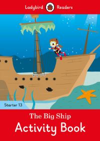 Book Cover for The Big Ship Activity Book - Ladybird Readers Starter Level 13 by Ladybird