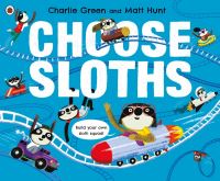 Book Cover for Choose Sloths by Charlie Green