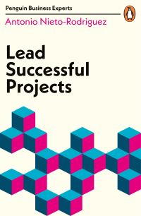 Book Cover for Lead Successful Projects by Antonio NietoRodriguez