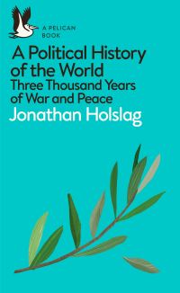 Book Cover for A Political History of the World by Jonathan Holslag