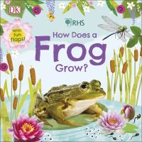 Book Cover for How Does a Frog Grow? by Dawn Sirett, Royal Horticultural Society Great Britain