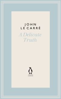 Book Cover for A Delicate Truth by John le Carré