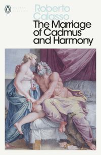 Book Cover for The Marriage of Cadmus and Harmony by Roberto Calasso