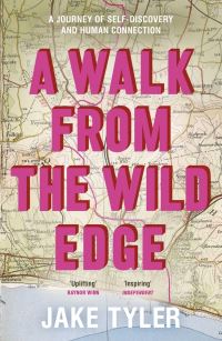 Book Cover for A Walk from the Wild Edge by Jake Tyler