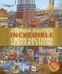 Book Cover for Stephen Biesty's Incredible Cross-Sections of Everything by Richard Platt