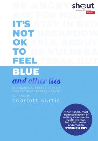 Book Cover for It's Not OK to Feel Blue and Other Lies by Scarlett Curtis