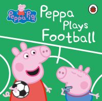 Book Cover for Peppa Plays Football by Mandy Archer, Neville Astley, Mark Baker