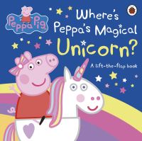 Book Cover for Where's Peppa's Magical Unicorn? by Lauren Holowaty, Neville Astley, Mark Baker