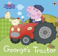 Book Cover for George's Tractor by Lauren Holowaty, Neville Astley, Mark Baker