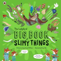 Book Cover for The Ladybird Big Book of Slimy Things by Imogen Russell Williams