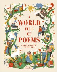 Book Cover for A World Full of Poems by Sylvia M Vardell, Sonny Ross