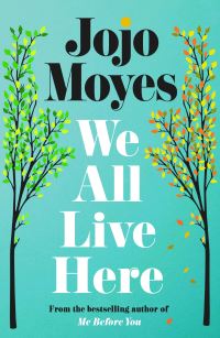 Book Cover for We All Live Here by Jojo Moyes