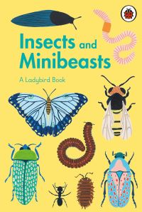 Book Cover for Insects and Minibeasts by Libby Walden, Heather Campbell